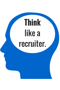 Think like a recruiter.